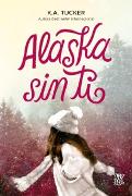 Alaska sin ti