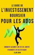 Le Guide de L'investissement Boursier Pour Les Adolescents