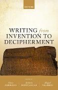 Writing from Invention to Decipherment