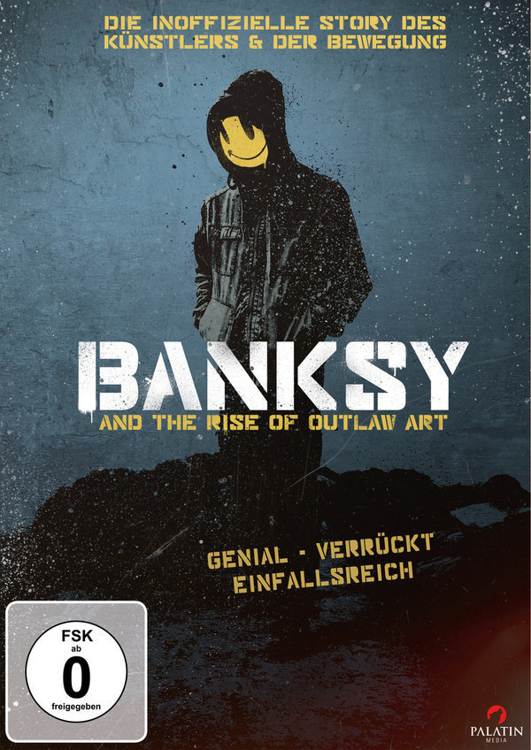 Banksy - and the Rise of Outlaw Art