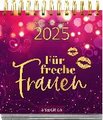 Mini-Wochenkalender Für freche Frauen 2025