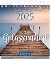 Mini-Wochenkalender 365 Tage Gelassenheit 2025