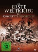 Der erste Weltkrieg - Die komplette Geschichte