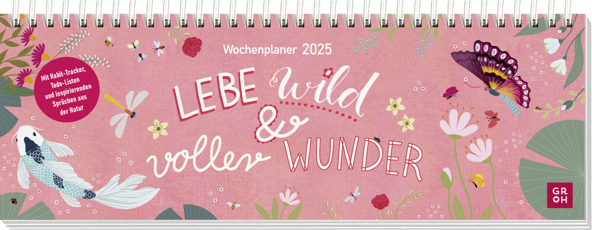 Tischkalender 2025 quer: Lebe wild und voller Wunder