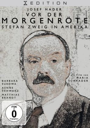 Vor der Morgenröte - Stefan Zweig in Amerika