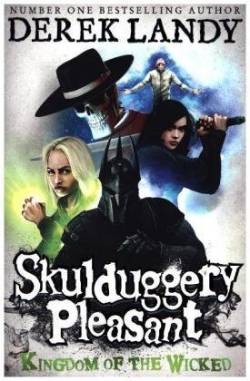 Sklduggery Pleasant 07. Kingdom of the Wicked