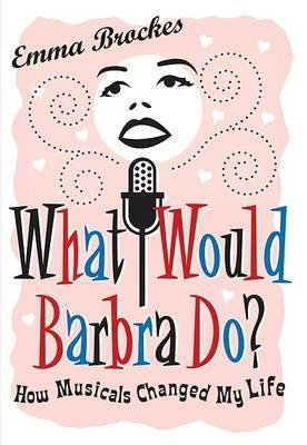 What Would Barbra Do?