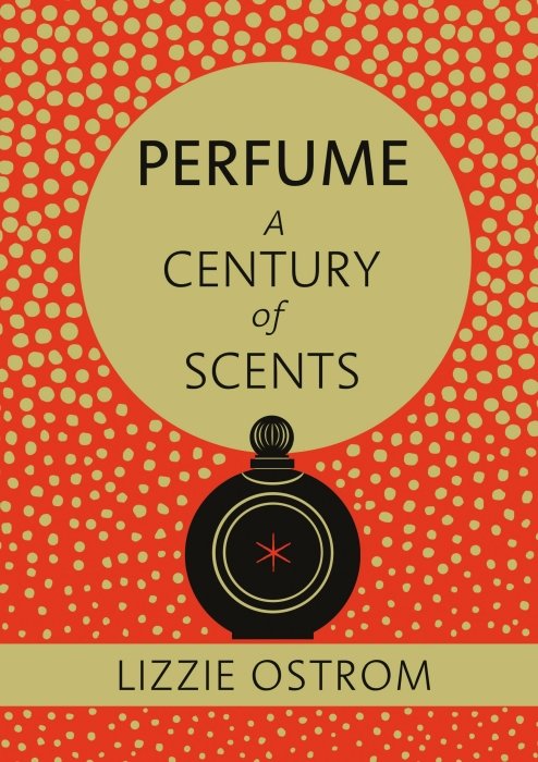 Perfume: A Century of Scents