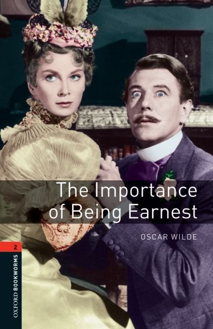 Oxford Bookworms Library: Level 2:: The Importance of Being Earnest Playscript