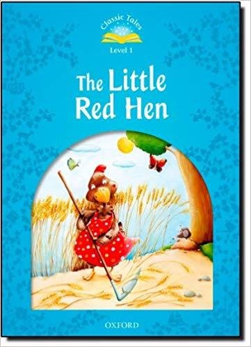 Classic Tales Second Edition: Level 1: The Little Red Hen