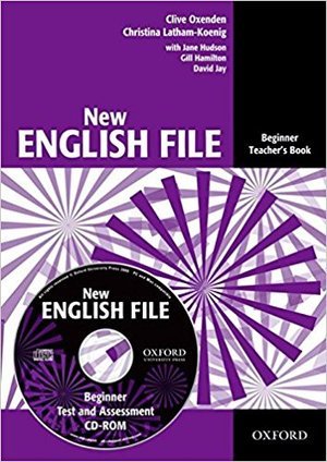 New English File: Beginner: Teacher's Book with Test and Assessment CD-ROM Beginner - New English File