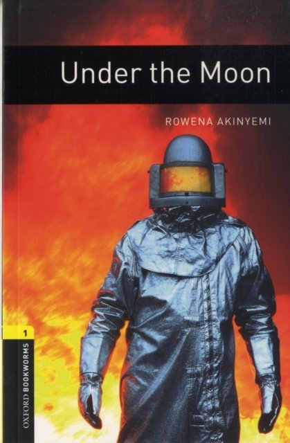 Oxford Bookworms Library: Level 1:: Under the Moon