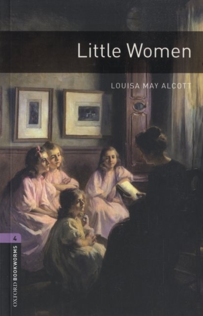 Oxford Bookworms Library: Level 4:: Little Women