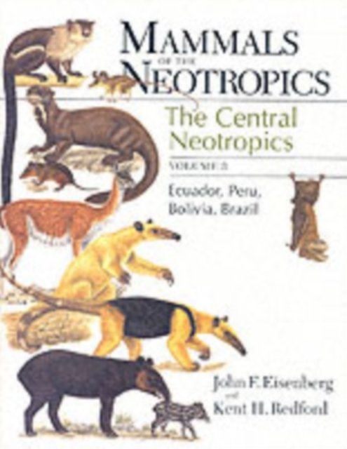 Mammals of the Neotropics, Volume 3