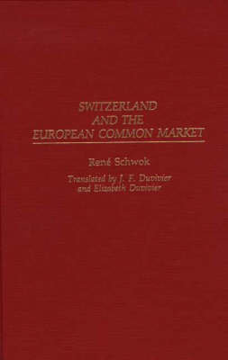 Switzerland and the European Common Market