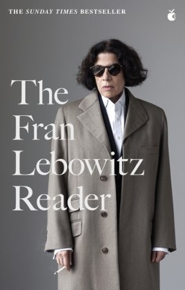 The Fran Lebowitz Reader