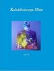 Kaleidoscope Man