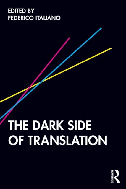 The Dark Side of Translation