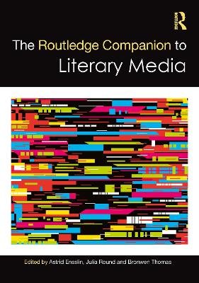 The Routledge Companion to Literary Media