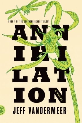 Southern Reach Trilogy 1. Annihilation