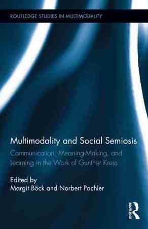 Multimodality and Social Semiosis