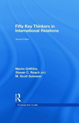 Fifty Key Thinkers in International Relations