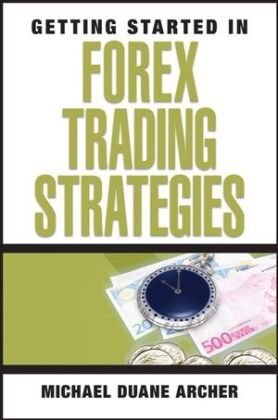 Getting Started in Forex Trading Strategies