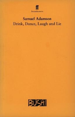 Drink, Dance, Laugh and Lie