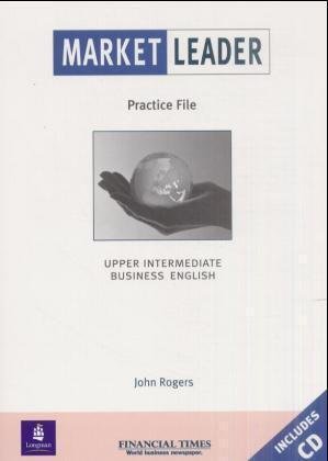 Market Leader Upper Intermediate Practice File Pack (Book and Audio CD) - Market Leader. Upper Intermediate Business English with the F.T. 1001