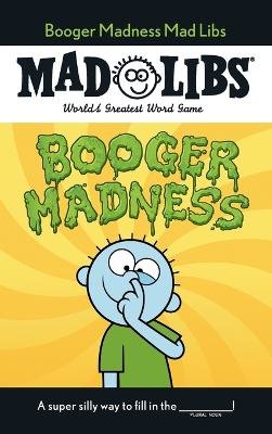 Booger Madness Mad Libs