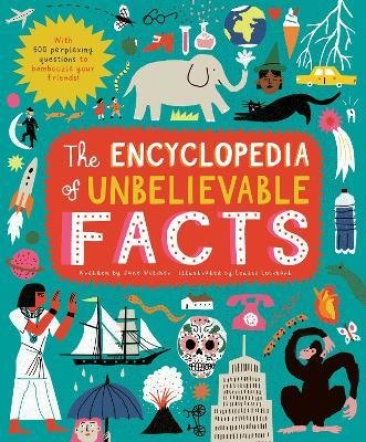 The Encyclopedia of Unbelievable Facts