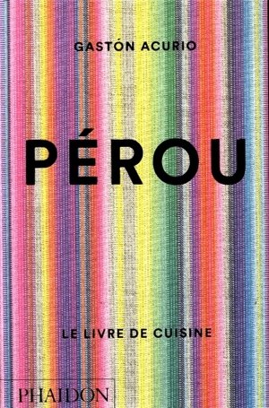 Pérou: le livre de cuisine