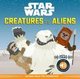 Star Wars Battle Cries: Creatures Vs. Aliens