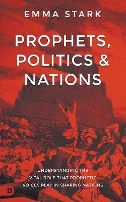 Prophets, Politics, and Nations