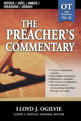 The Preacher's Commentary - Vol. 22: Hosea / Joel / Amos / Obadiah / Jonah: 22