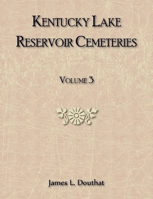 Kentucky Lake Reservoir Cemeteries, Volume 3