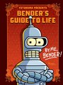 Futurama Presents: Bender´s Guide to Life