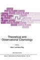 Theoretical and Observational Cosmology