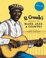 R. Crumb Heroes of Blues, Jazz & Country