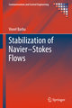 Stabilization of Navier-Stokes Flows