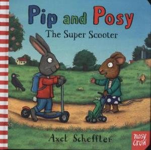 Pip and Posy: The Super Scooter