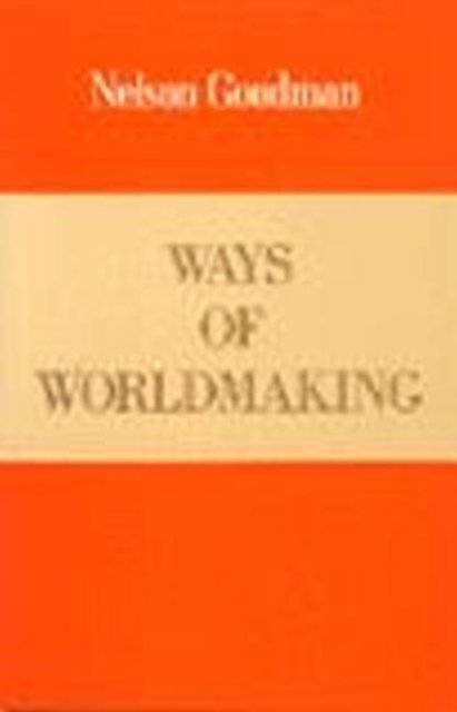 Ways of Worldmaking