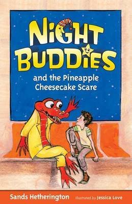 Night Buddies and the Pineapple Cheesecake Scare