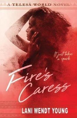 Fire's Caress