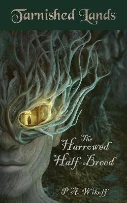 The Harrowed Half-Breed