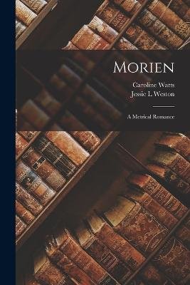 Morien: A Metrical Romance