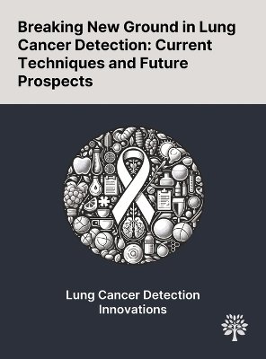 Breaking New Ground in Lung Cancer Detection