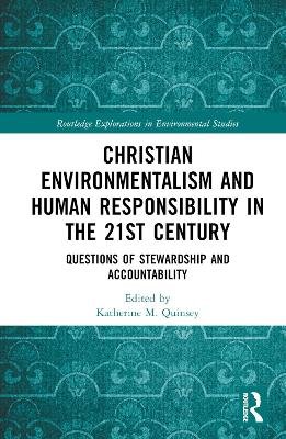 Christian Environmentalism and Human Responsibility in the 21st Century