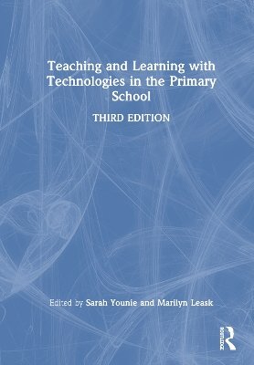 Teaching and Learning with Technologies in the Primary School