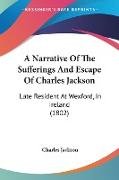 A Narrative Of The Sufferings And Escape Of Charles Jackson